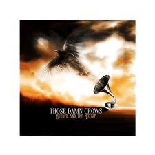 EARACHE Those Damn Crows - Murder And The Motive (CD) heavy metal