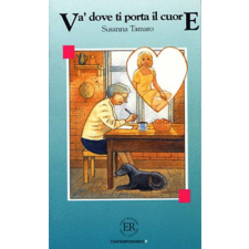 Easy Readers Va&#039; dove ti porta il cuore (Easy Readers &#039;B&#039;) - Susanna Tamaro antikvárium - használt könyv