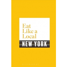  Eat Like a Local NEW YORK – Bloomsbury idegen nyelvű könyv