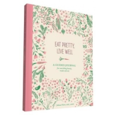 Eat Pretty, Live Well – Jolene Hart naptár, kalendárium