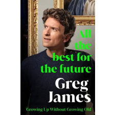 Ebury Publishing All the Best for the Future | Greg James egyéb könyv