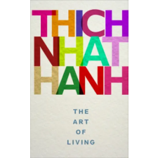 Ebury Publishing Art of Living | Thich Nhat Hanh egyéb könyv