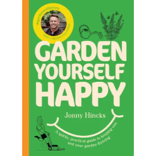 Ebury Publishing Garden Yourself Happy | Jonny Hincks egyéb könyv