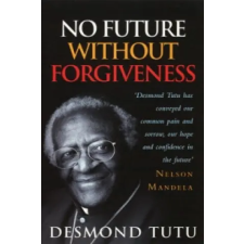 Ebury Publishing No Future Without Forgiveness | Desmond Tutu egyéb könyv