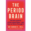 Ebury Publishing The Period Brain | Dr Sarah Hill
