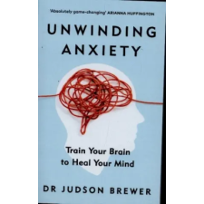 Ebury Publishing Unwinding Anxiety | Judson Brewer egyéb könyv