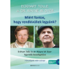 - Eckhart Tolle; Dr. Wayne W. Dyer - Miért fontos, hogy rendkívüliek legyünk? - Ajándék DVD-melléklettel - 2.kiadás