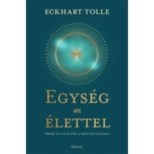Eckhart Tolle Egység az élettel ezoterika