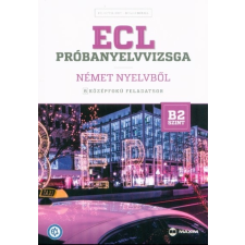 ECL próbanyelvvizsga német nyelvből - 8 középfokú feladatsor /B2 szint (CD-vel) nyelvkönyv, szótár
