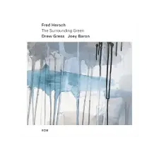 ECM Fred Hersch, Drew Gress, Joey Baron - The Surrounding Green (CD) jazz