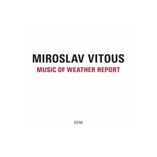 ECM Miroslav Vitous - Music Of Weather Report (Cd) jazz