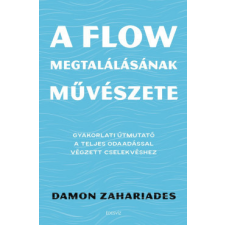 Édesvíz Kiadó A flow megtalálásának művészete életmód, egészség