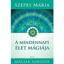 Édesvíz Kiadó A mindennapi élet mágiája ezoterika
