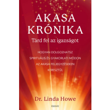 Édesvíz Kiadó Akasa-krónika - Tárd fel az igazságot - Hogyan dolgozhatsz spirituális és gyakorlati módon az Akasa feljegyzéseken keresztül ezoterika