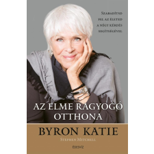Édesvíz Kiadó Byron Katie - Az elme ragyogó otthona ezoterika