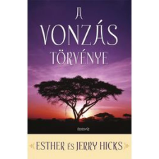 Édesvíz Kiadó Esther Hicks - Jerry Hicks: A vonzás törvénye ezoterika