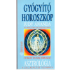Édesvíz Kiadó Gyógyító Horoszkóp -helyreállíthatjuk egészségünket