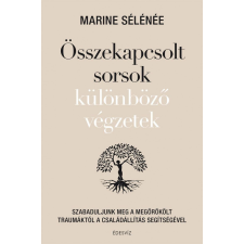 Édesvíz Kiadó Marine Sélénée - Összekapcsolt sorsok különböző végzetek életmód, egészség