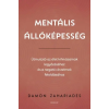 Édesvíz Kiadó Mentális állóképesség - Útmutató az élet kihívásainak legyőzéséhez, és a negatív érzelmek feloldásához