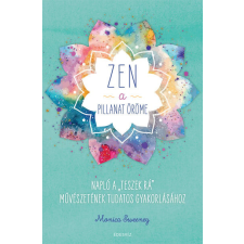 Édesvíz Kiadó Monica Sweeney - ZEN - A pillanat öröme életmód, egészség