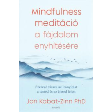 ÉDESVÍZ Mindfulness meditáció a fájdalom egyhítésére - Jon Kabat-Zinn PhD egyéb könyv