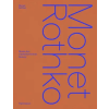 Editions Flammarion Monet/Rothko | Pierre Wat,Cecile; Geraldine Debray; Lefebvre