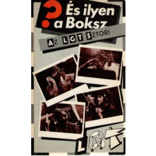 Editorg Kiadó És ilyen a boksz? (Az LGT-sztori) antikvárium - használt könyv
