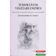  Edmond Bordeaux Székely - Tudományos vegetariánizmus életmód, egészség