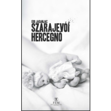 Edo Jaganjac Szarajevói hercegnő – Edo Jaganjac regény