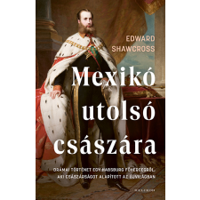 Edward Shawcross - Mexikó utolsó császára egyéb könyv