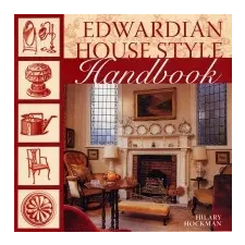  Edwardian House Style Handbook – Hilary Hockman idegen nyelvű könyv