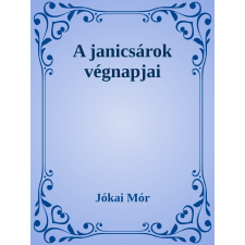 Efficenter Kft. A janicsárok végnapjai szépirodalom