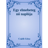 Efficenter Kft. Egy elmebeteg nő naplója