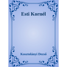 Efficenter Kft. Esti Kornél - Esti Kornél kalandjai szépirodalom