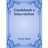 Efficenter Kft. Gondolatok a könyvtárban