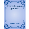 Efficenter Kft. Györgyike, drága gyermek