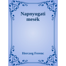 Efficenter Kft. Napnyugati mesék szépirodalom