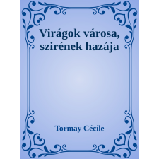 Efficenter Kft. Virágok városa, szirének hazája irodalom