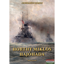 Éghajlat Könyvkiadó Kft. Horthy Miklós hajóhada történelem