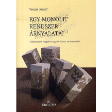 Egy monolit rendszer árnyalatai történelem