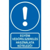 egyéb EGYÉNI VÉDŐFELSZERELÉS HASZNÁLATA KÖTELEZŐ!, PVC 1 mm, 160x250