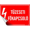egyéb Információs matrica, 11,6x16,6 cm, "Tűzeseti főkapcsoló"