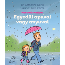 Egyedül apuval vagy anyuval - Most már tudom! egyéb könyv