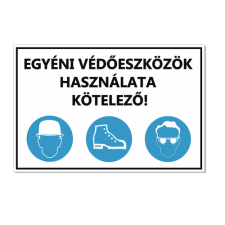  Egyéni védőeszközök használata kötelező! - öntapadó, 160*240 információs tábla, állvány