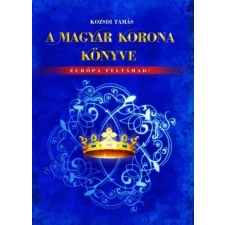 EGYSÉG MÉDIA A Magyar Korona könyve egyéb e-könyv