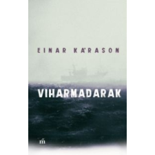 Einar Kárason Viharmadarak irodalom