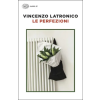 Einaudi perfezioni | Vincenzo Latronico