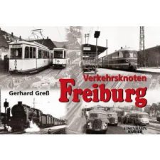 Ek-Verlag GmbH Verkehrsknoten Freiburg | Gerhard Greß idegen nyelvű könyv