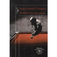  El ruido de las cosas al caer – Juan Gabriel Vásquez idegen nyelvű könyv