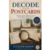 Eleanor Marsh Decode Your Postcards | Eleanor Marsh
